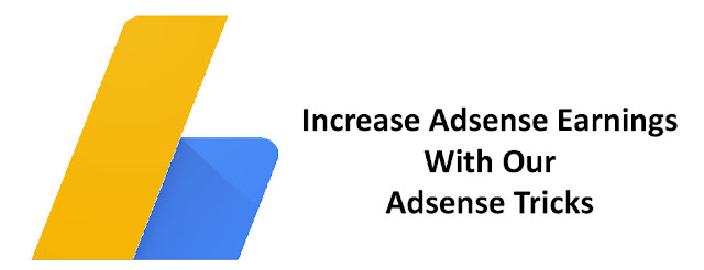 Increase Adsense Earnings With Our Adsense Tricks