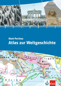 Klett-Perthes Atlas zur Weltgeschichte: Klasse 5-13