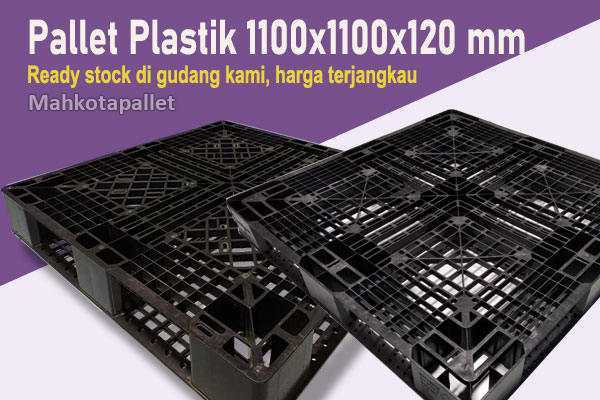 Pallet Plastik Baru-Bekas Ukuran 1100x1100x120 mm Ready Stock