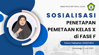 SOSIALISASI PENETAPAN PEMETAAN KELAS X di FASE F TAHUN PELAJARAN 2023/2024