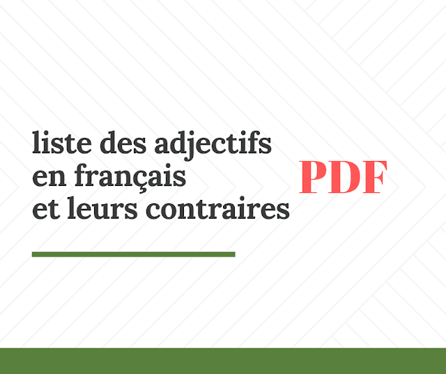 liste des adjectifs en français et leurs contraires 