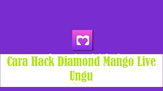  Pasalnya Diamond atau koin termasuk salah satu komponen yang cukup penting dan harus memp Cara Hack Diamond Mango Live Ungu Terbaru