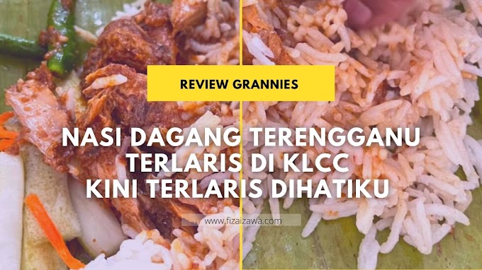 Nasi Dagang Grannies | Nasi Dagang Terengganu terlaris di KLCC kini terlaris dihatiku 