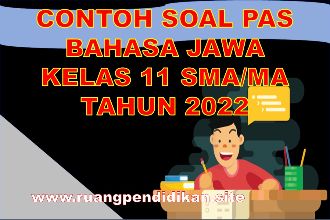 Soal PAS Bahasa Jawa Kelas 11