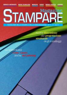 Stampare. Tecnologie della stampa e della comunicazione 2017-01/02 - Gennaio & Febbraio 2017 | TRUE PDF | Mensile | Stampa | Professionisti | Tecnologia | Impianti
Stampare è una rivista mensile nazionale, fondata nel 1980, dedicata alle tecnologie delle arti grafiche e della comunicazione.
Raggiunge ogni mese aziende del settore grafico: tipografie, fustellifici, centri strampa offset e digitale, editoria elettronica, litigrafie, fotocomposizioni, fotolito, legatorie, etichettifici, cartotecniche e serigrafie, editori e case editrici, produttori di materie prime per l'industria grafica.
La rivista tratta le tecniche di pre e dopo stampa, stampa offset, digitale, serigrafica, tampografica per impressione su carta, cartoncino e tessuto.
Il tutto corredato di servizi e interviste che spaziano tra nuove tecnologie, attualità, macchinari, materiali e servizi nel mondo grafico, fiere, inserzioni e pubblicità. Tutto quello che serve per un costante aggiornamento in un settore in conyinua espansione.