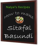 How to make Sitafal Basundi