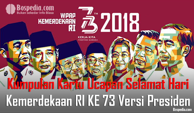 Kumpulan Kartu Ucapan Selamat Hari Kemerdekaan RI KE  Kumpulan Kartu Ucapan Selamat Hari Kemerdekaan RI KE 74 Versi Presiden Indonesia