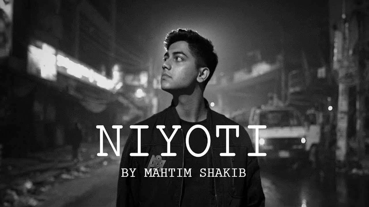 Niyoti Lyrics by Mahtim Shakib, নিয়তি লিরিক্স মাহতিম সাকিব