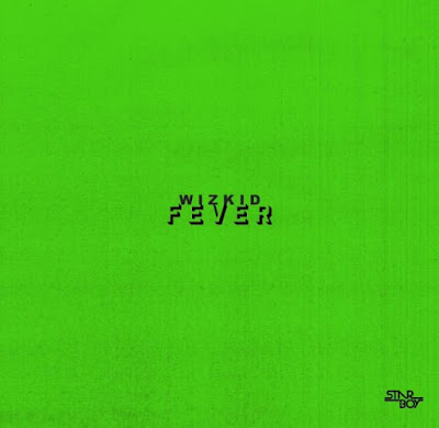 Music: Wizkid – Fever