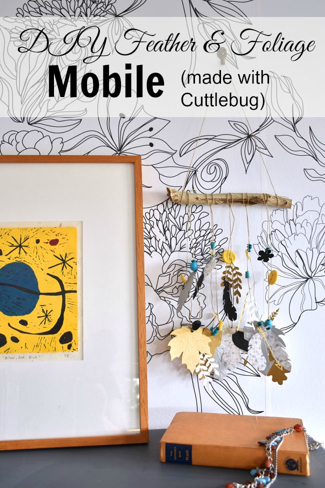 DIY feather & foliage mobile - made with the Cricut Cuttlebug and cut and emboss dies