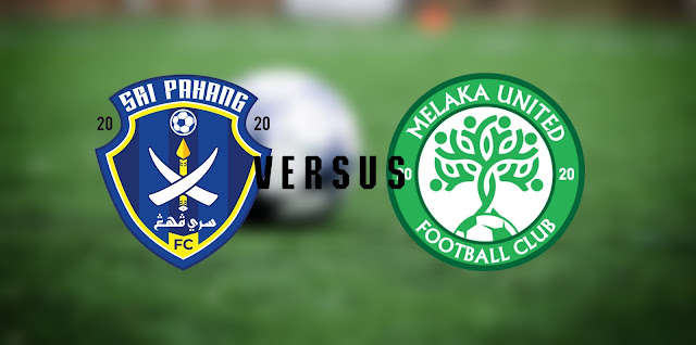 Live Streaming Sri Pahang FC vs Melaka United 25.7.2021 Liga Super