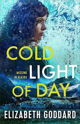 Cold Light of Day (Missing in Alaska #1) by Elizabeth Goddard