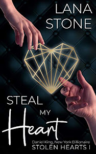 Steal My Heart: Daniel King, New York Billionaire (Stolen Hearts 1)