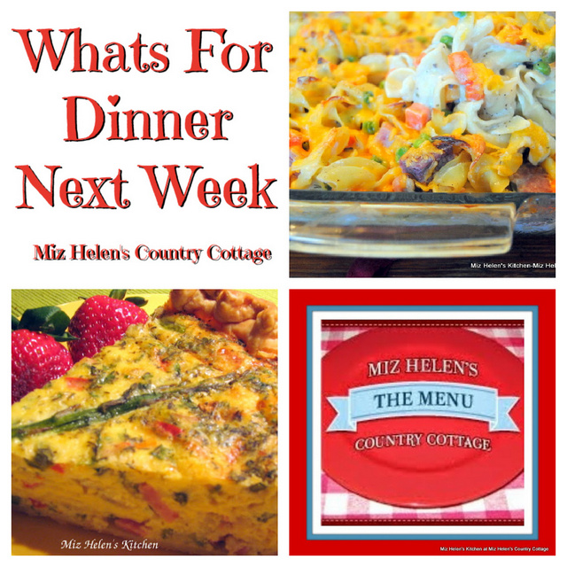 Whats For Dinner Next Week, 4-9-23 at Miz Helen's Country Cottage