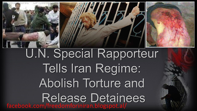 U.N. Special Rapporteur Tells Iran Regime: Abolish Torture and Release Detainees