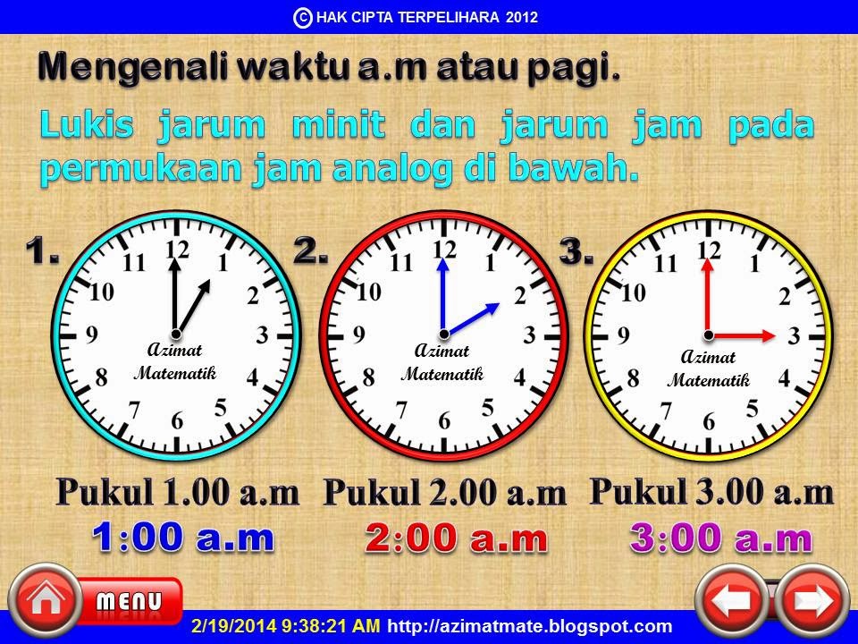 AZIMAT SEKOLAH RENDAH: MENGENALI WAKTU a.m ATAU PAGI.