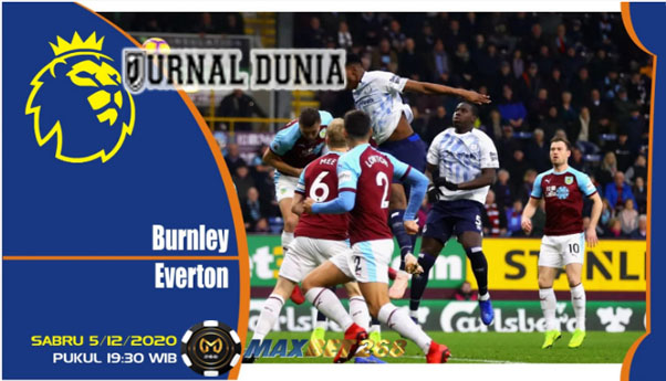 Prediksi Burnley Vs Everton, Sabtu 05 Desember 2020 Pukul 19.30 WIB @ Mola TV