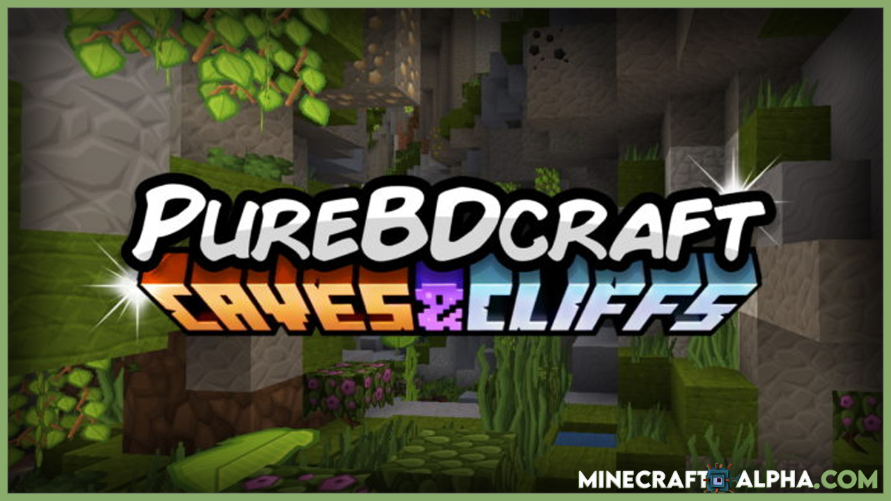 Minecraft New Purebdcraft 1 17 Fps Boost Resource Pack Caves Cliffs Nether Update Texture Pack Minecraft Alpha