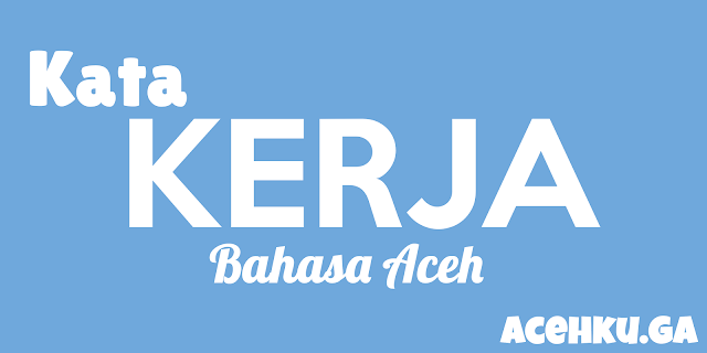 Kata kerja bahasa aceh