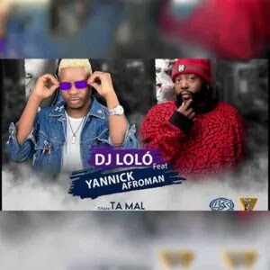 baixar musica nova de Dj Loló feat. Yannick Afroman - Ta Mal Download Mp3 Artista: Dj Loló feat. Yannick Afroman Titulo: Ta Mal Género: Afro Pop  Ficheiro: Mp3  Qualidade: Excelente  Lançamento: 2023