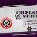 Prediksi Chelsea Vs Sheffield United, Minggu 08 November 2020 Pukul 00.30 WIB @ Mola TV