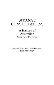 Strange Constellations: A History of Australian Science Fiction (Contributions to the Study of Science Fiction & Fantasy)