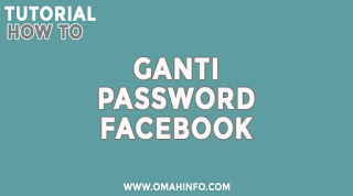 Cara Ganti Password akun Facebook