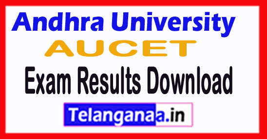 Andhra University AUCET Exam Results Download 2018