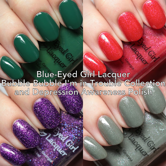 Blue-Eyed Girl Lacquer Bubble, Bubble I'm in Trouble Collection and Depression Awareness Polish 