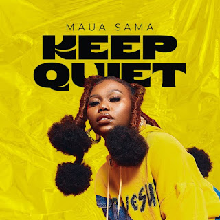 AUDIO Maua Sama – Keep Quiet Mp3 Download