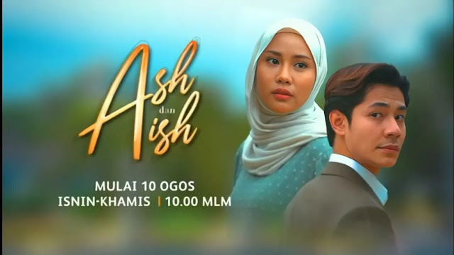Drama Ash Dan Aish Di Astro Ria