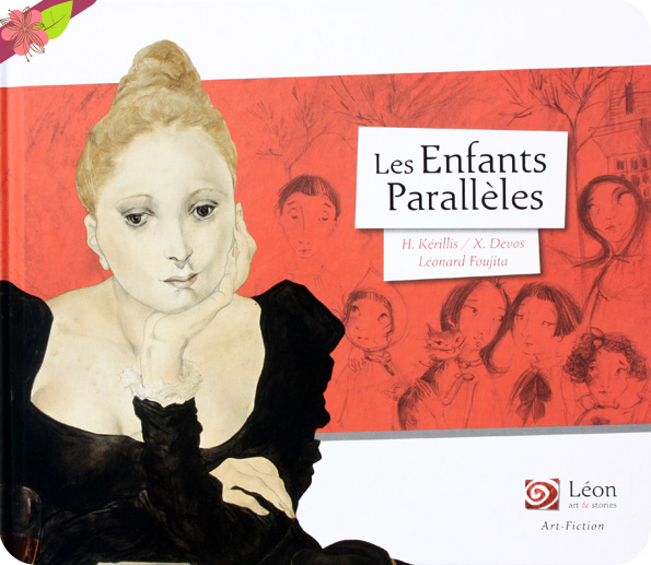 Les enfants parallèles de Hélène Kérillis et de Xavière Devos d'après Léonard Tsuguharu Foujita - Léon art & stories