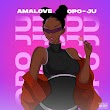 Music: Amalove - Opo-ju