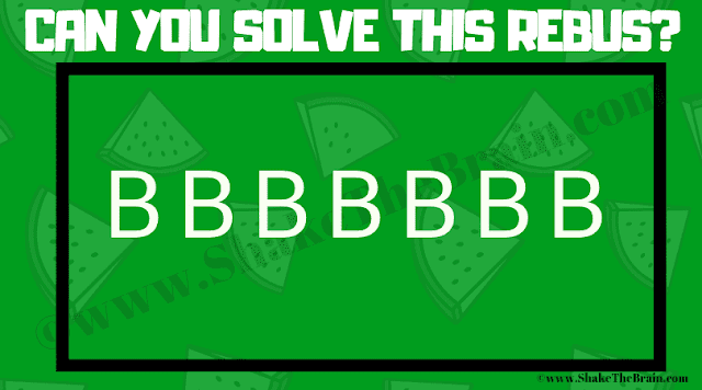 BBBBBBB. Can you solve this Rebus Puzzle?