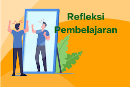  Refleksi Pembelajaran  dan Tindak Lanjut dalam Pembelajaran Kurikulum Merdeka