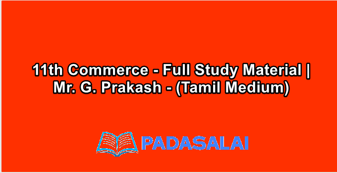 11th Commerce - Full Study Material | Mr. G. Prakash - (Tamil Medium)
