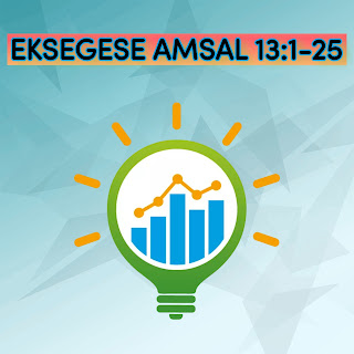 Eksegese Amsal 13