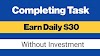 Earn Money By Completing Tasks Earn Daily $30+ No Investment 