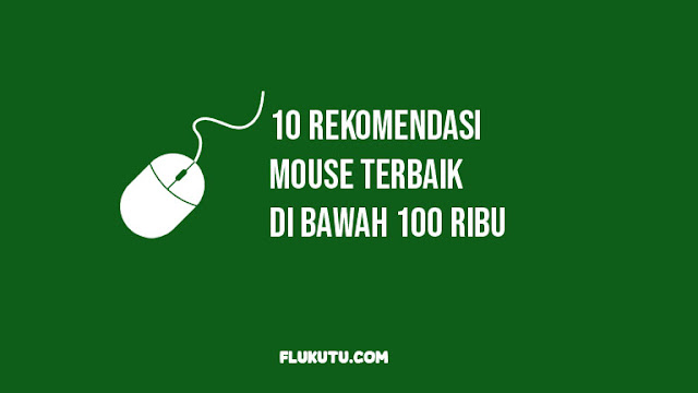 Rekomendasi Mouse Terbaik Dibawah 100Rb