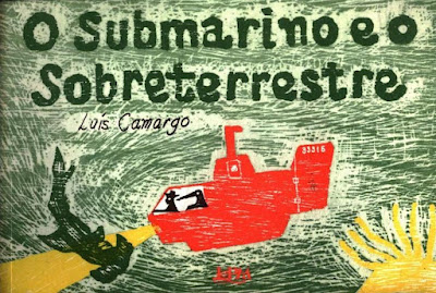 O submarino e o sobreterrestre | Luís Camargo | Editora: L&PM | 1984 |