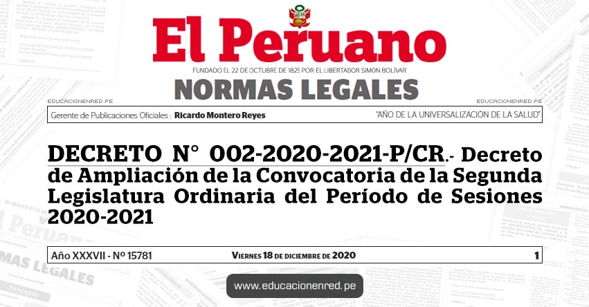 DECRETO N° 002-2020-2021-P/CR.- Decreto de Ampliación de la Convocatoria de la Segunda Legislatura Ordinaria del Período de Sesiones 2020-2021