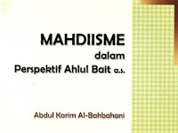 BUKU MAHDIISME DALAM PERSPEKTIF AHLUL BAIT by Abdul Karim Al-Bahbahani