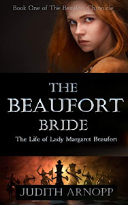 The Beaufort Bride: Margaret Beaufort: Mother of the Tudor dynasty (The Beaufort Chronicles Book 1) (English Edition)