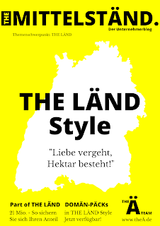 THE MITTELSTÄND - Themenschwerpunkt THE LÄND Style - THE Ä-TEAM