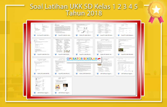 Soal Latihan UKK SD Kelas 1 2 3 4 5 Tahun 2018