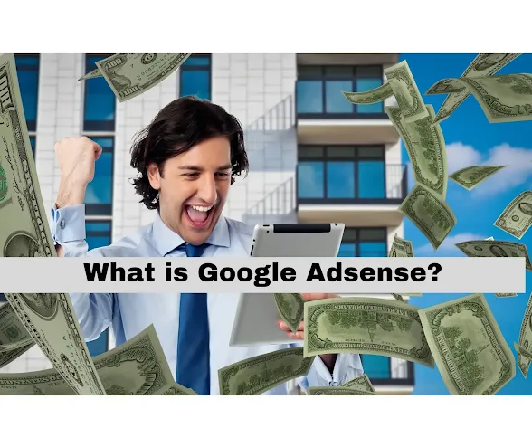 What is Google Adsense?