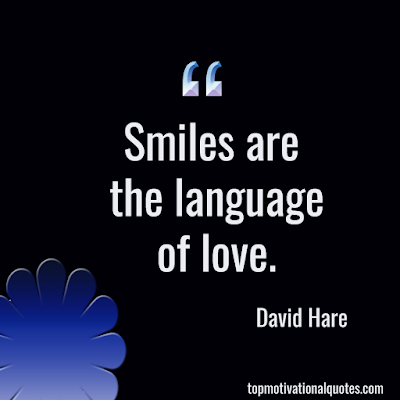 smiles are the language of love by david hare - short inspirational love quote