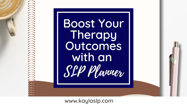 Boost Your Therapy Outcomes with an SLP Planner