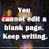 You cannot edit a blank page. Keep writing.