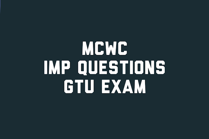 MCWC IMP Questions for GTU Exam